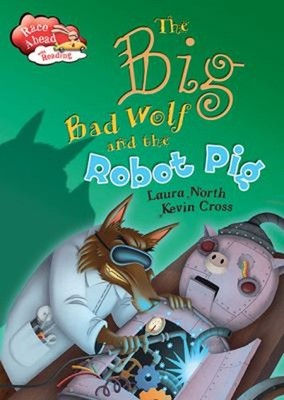 The Big Bad Wolf and the Robot Pig Reinforced Library Binding Lau