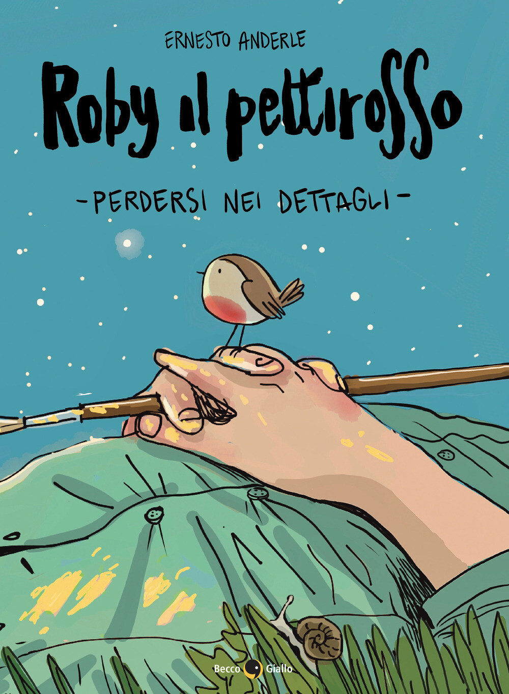Libri Ernesto Anderle - Roby Il Pettirosso. Perdersi Nei Dettagli