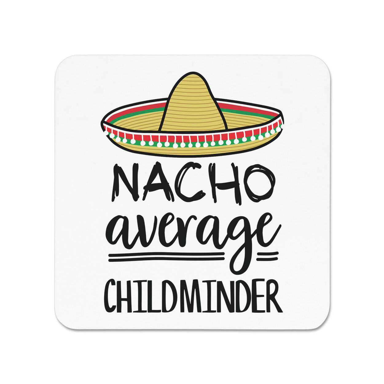 Nacho Average Childminder Fridge Magnet Funny Joke Best Awesome Au Pair Carer