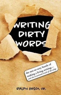 Ralph Greco Writing Dirty Words (Taschenbuch)