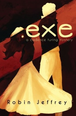 Jeffrey - .exe  A Cadence Turing Mystery - paperback or softback - X555z