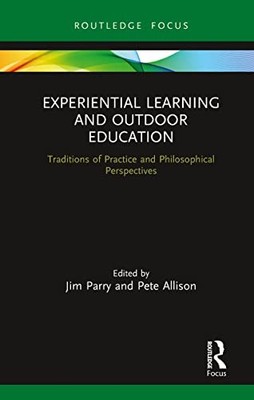 Experiential Learning and Outdoor Education: Traditions of pract