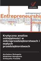 Krytyczna Analiza Umiej¿Tno¿Ci W Mikroprzedsi¿Biorstwach I Ma¿Ych...