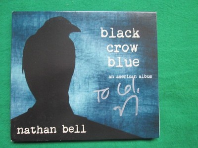 NATHAN BELL - BLACK CROW BLUE - STONE BARN RECORDS - CD - SIGNED