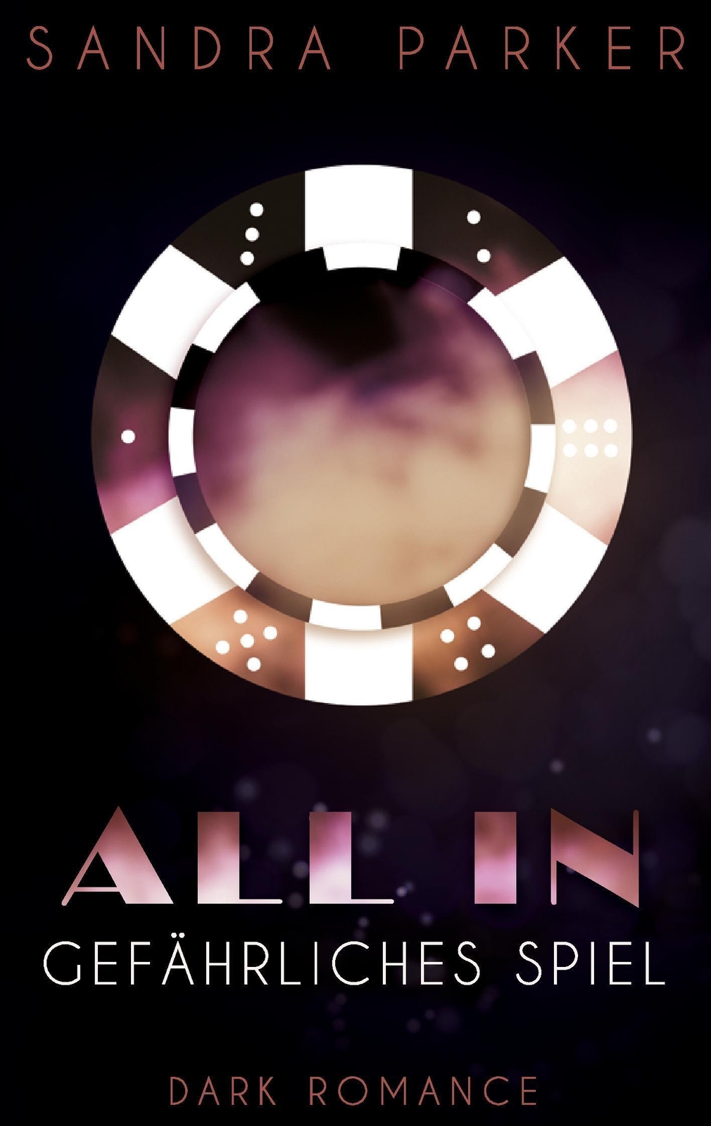 Thumbnail - Sandra Parker | All In | Taschenbuch | Deutsch (2017) | Gefährliches