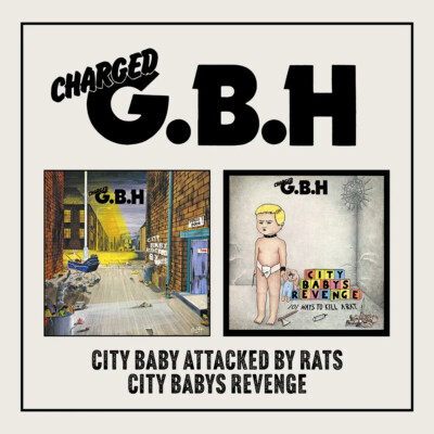 G.B.H. City Baby Attacked By Rats/City Baby's Revenge (CD)