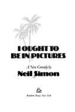 I Ought to Be in Pictures Hardcover Neil Simon