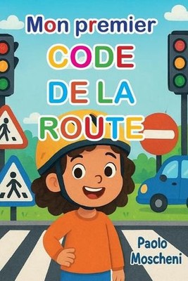 Mon premier code de la route by Paolo Moscheni (French) Paperback Book