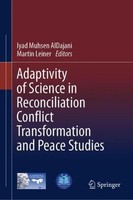 Adaptivity Of Science In Reconciliation Conflict Transformation And Peace Studie