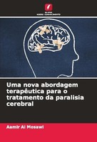 Uma Nova Abordagem TerapêUtica Para O Tratamento Da Paralisia Cerebral Aamir Al