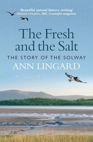 The Fresh And The Salt : The Story Of The Solway Ann Lingard - Image 8