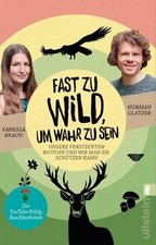 Fast zu wild, um wahr zu sein: Unsere versteckten Bio... | Livre | état très bon