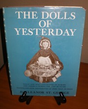 Vintage 1948 The Dolls of Yesterday by Eleanor St George HC/DJ  450 Pics 1st ED