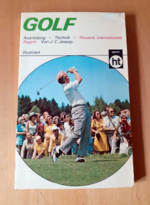 Golf. Ausrüstung, Technik, Regeln, von John C. Jessop