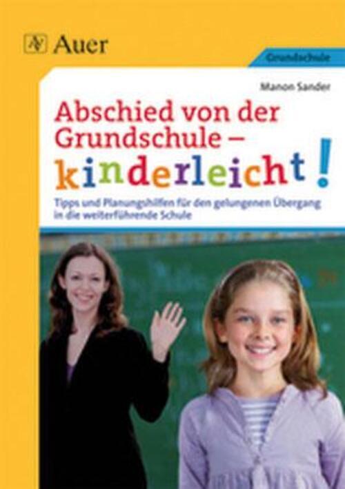 Abschied Von Der Grundschule - Kinderleicht | Manon Sander | Deutsch |