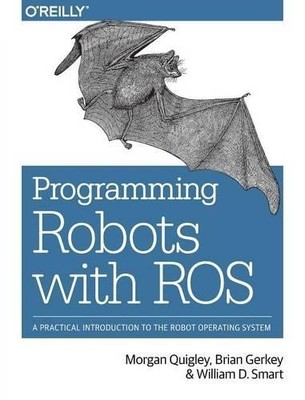 Programming Robots with ROS by Morgan Quigley - 9781449323899