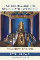 Psychology And The Near-Death Experience Searching For God Roy L. Hill Buch 2015
