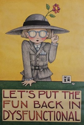 Vtg 1995 Mary Engelbreit 16x20 Poster Let's Put The Fun Back In Dysfunctional