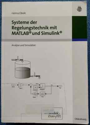Systeme der Regelungstechnik mit MATLAB und Simulink - Analyse und Simulation