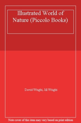 Illustrated World of Nature (Piccolo Books),David Wright, Jill Wright