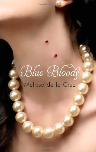 Blue Bloods: Number 1 in series By Melissa de la Cruz