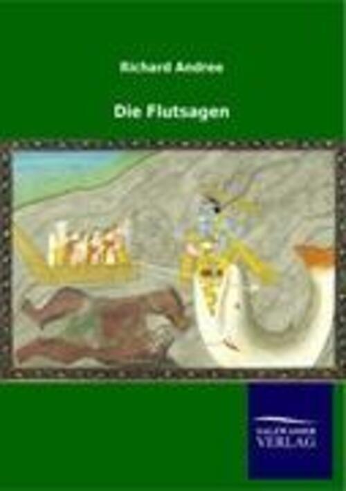 Thumbnail - Die Flutsagen Richard Andree Taschenbuch Paperback 168 S. Deutsch 2012