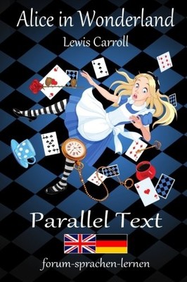Alice in Wonderland  Alice im Wunderland - Bilingual German English with - GOOD