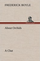About Orchids A Chat Frederick Boyle