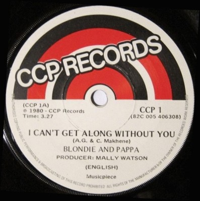 Blondie And Pappa - I Can't Get Along Without You / I'm Here, You're There (7'', 