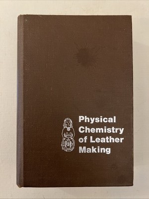 1983 Physical Chemistry of Leather Making Krzysztof Bienkiewicz 541 Pages