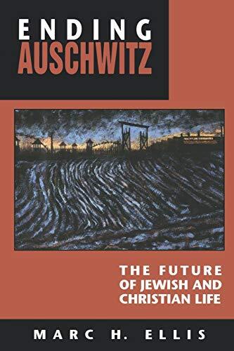 Ending Auschwitz: The Future of Jewish and Christian Life (Paperback) - Picture 1 of 1