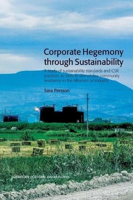 Corporate Hegemony through Sustainability: A study of sustainability standards a