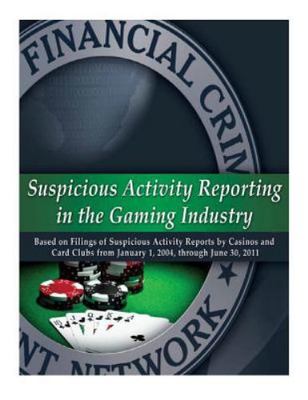 Suspicious Activity Reporting in the Gaming Industry, Paperback by Department...