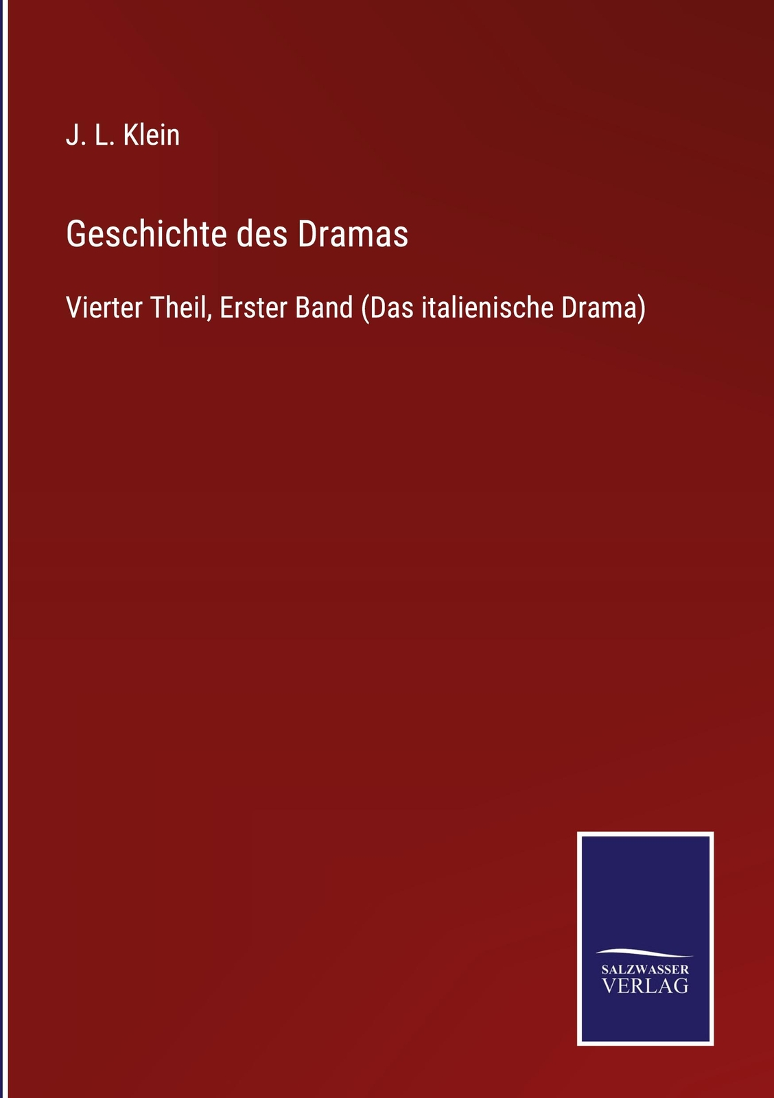 Geschichte Des Dramas | Klein, J. L.