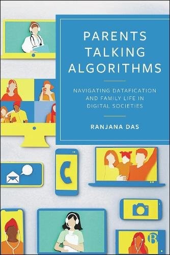 Parents Talking Algorithms – Navigating Datafication and Family Life in Digital…