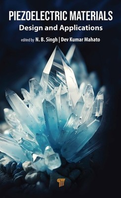 Piezoelectric Materials: Design And Applications