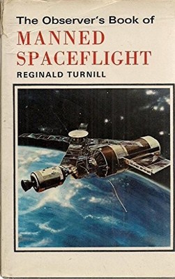Observer's Book of Manned Space Flight (No 48) by Turnill, Reginald 0723215103