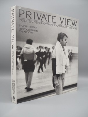Private View: Inside Baryshnikov's American Ballet Theatre, Signed 1st Edition