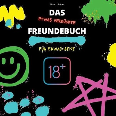 Das (etwas verrückte) Freundebuch für Erwachsene: Buch AUREA STATUA Verlag