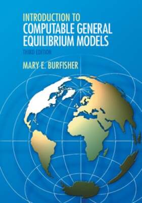 Introduction to Computable General Equilibrium Models by Mary E Burfisher: New