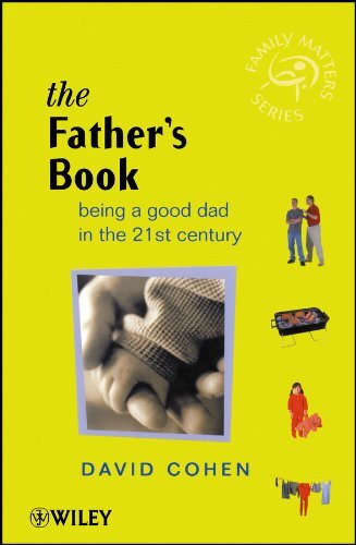The Father's Book: Being a Good Dad in the 21st Century (Family Matters) By Dav