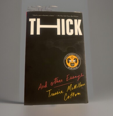 Thick: And Other Essays by Tressie McMillan Cottom (2019, Paperback) *NEW*