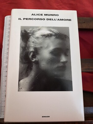 DER WEG DER LIEBE - Alice Munro - Einaudi ed.-2005