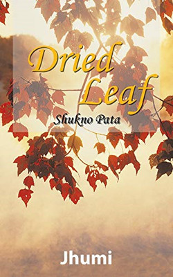 Dried Leaf: Shukno Pata -  NEW Jhumi 2016