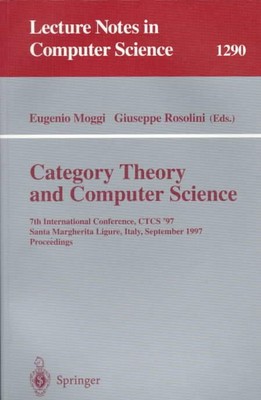 Category Theory and Computer Science: 7th International Conference, CTCS'97, San
