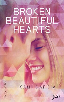 Broken Beautiful Hearts von Kami Garcia (2019, Taschenbuch)