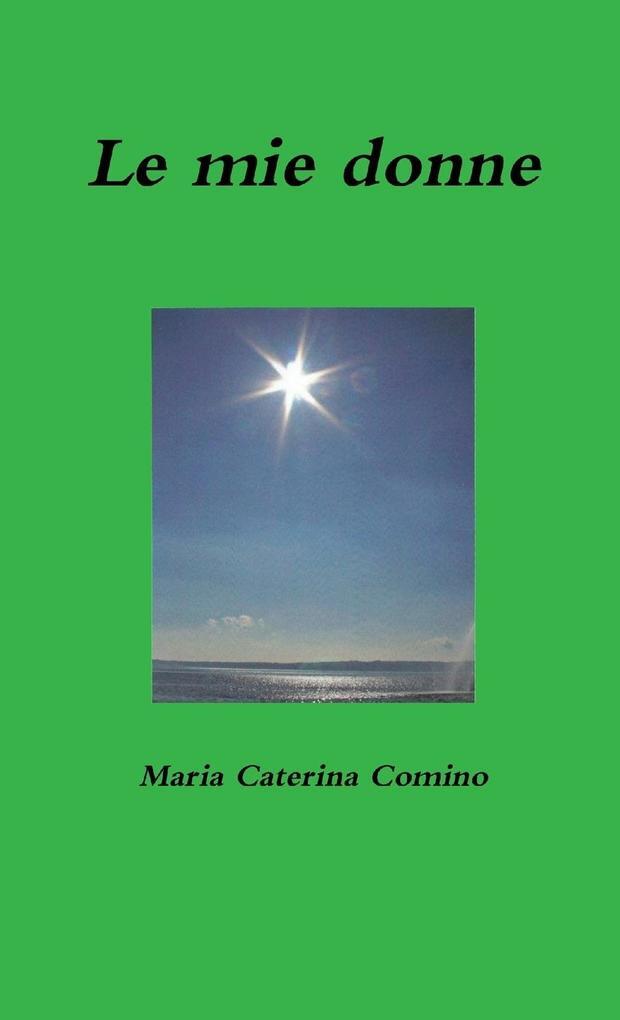 Thumbnail - Le Mie Donne | Maria Caterina Comino | Italienisch
