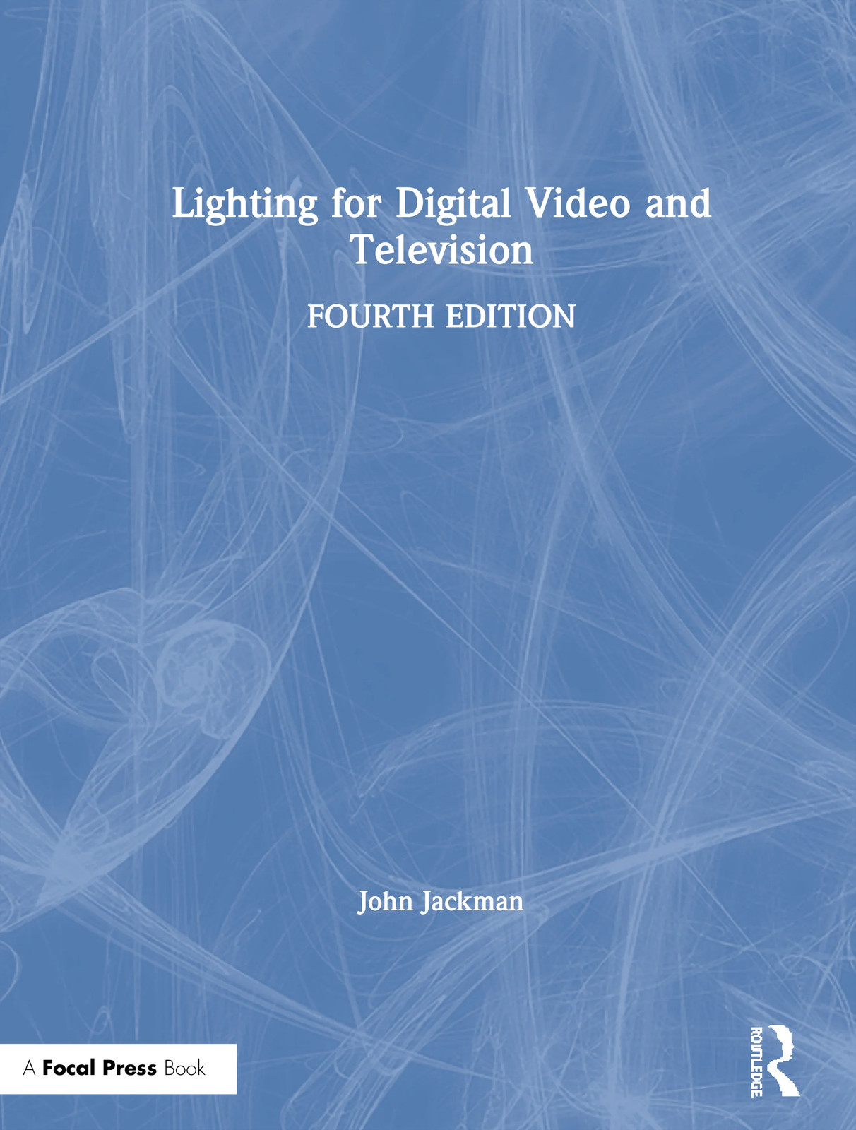 Lighting for Digital Video and Television - 4th Edition