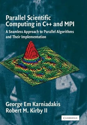 Parallel Scientific Computing in C++ and Mpi George Em Karniadakis (u. a.) Buch