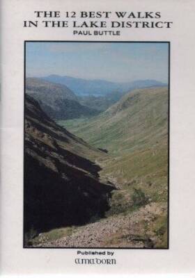 The 12 best walks in the Lake District - Paperback By PAUL BUTTLE - GOOD